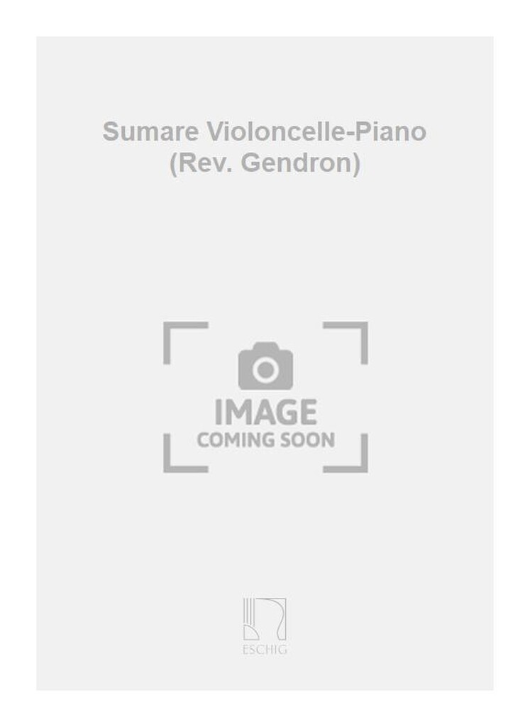 Sumare Violoncelle-Piano (Rev. Gendron)